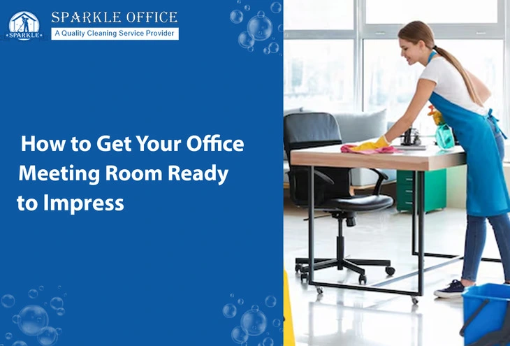 How to Get Your Office Meeting Room Ready to Impress
